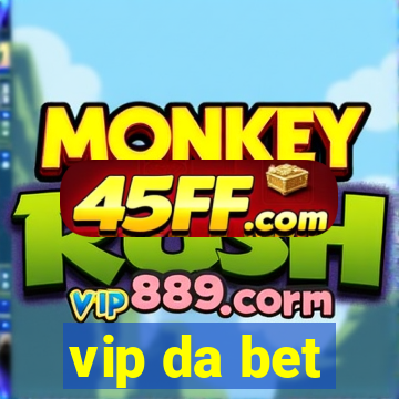vip da bet